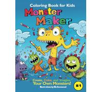 Monster Maker Coloring Book for Kids: Create, Color and Imagine Your Own Monsters!