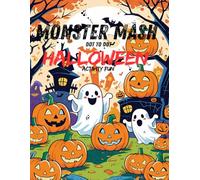 Monster Mash Dot-to-Dot: Halloween Activity Fun: Learn, Play, and Celebrate Halloween with Connect-the-Dots