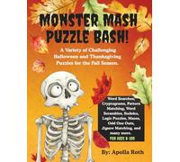 Monster Mash Puzzle Bash!: A Variety of Challenging Halloween and Thanksgiving Puzzles for the Fall Season.