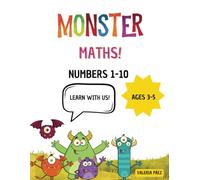 Monster Maths! Numbers 1-10 Ages 3-5: LEARN NUMBERS 1 TO 10 Fun Counting, Tracing, Colour, Matching activities and Number Games for kids