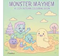 Monster Mayhem: A Cozy Autumn Colouring Book