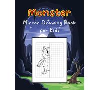 Monster Mirror Drawing Book for Kids: Draw The Other Half Monster Book, Finish The Monster Art Activities, Monster Workbook Ages 4-8, Fun Monster Art ... Monster Challenge, Monster Drawing Exercise