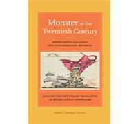 Monster Of The Twentieth Century: Kotoku Shusui And Japan'S First Anti-Imperialist Movement (Hardcover) Robert Thomas Tierney, Kotoku Shusui (Auteur)