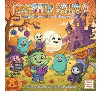 Monster School: Funny Cute Halloween Coloring Book: Funny Monster Life in Halloween Castle Series - Cute and Spooky School Adventures