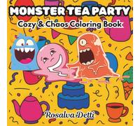 Monster Tea Party: Cozy & Chaos Coloring Book