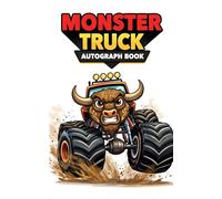 Monster Truck Autograph Book: Your Official Monster Truck Memory Keeper - 50 Blank Pages Inside!