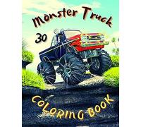 Monster Truck Coloring Book: Amazing Collection Of Cool Monsters Trucks, Coloring Book For Boys And Girls Who Really Love To Coloring
