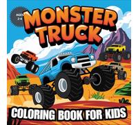 Monster Truck Coloring Book for Kids Ages 2-4: 40+ Cute and Attractive Monster Truck and Animal Coloring Pages for Toddlers, with Engaging Prompts for Parent-Child Bonding