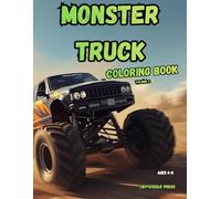 Monster Truck Coloring Book for Kids Ages 4-8 Volume 2: Fun & Easy Designs with Bold Lines | Truck Coloring Book for Boys, Toddlers, Preschool & Kindergarten Activities