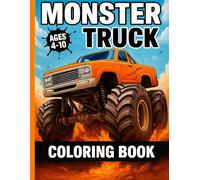 Monster Truck Coloring Book for Kids: Big Wheels, Extreme Monster Trucks, and Fun Coloring Pages for Kids Ages 4-10