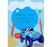 Monster truck coloring book for kids: Design, Color, and Race - Create Your Perfect Monster Truck