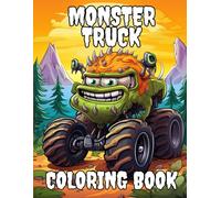 Monster Truck Coloring Book For Kids: Fun Coloring Pages For Boys and Girls, 78 coloring pages
