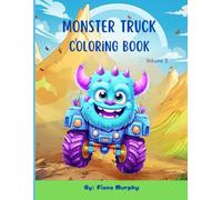 Monster Truck Coloring Book - Volume 3: Fun and Silly characters to Color | Ages 3-8 | Perfect Gift for Boys and Girls