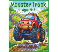 Monster Truck Handwriting Practice Workbook for Kids Ages 4-8: Letter Tracing, Alphabet Formation, Pencil Control, Fine Motor Skills, Cursive Writing Practice