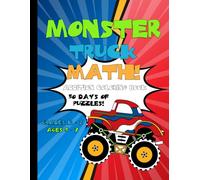Monster Truck Math: Addition Coloring Book: Addition Coloring Book | An Addition Education Workbook for Kids to Practice Math Operations in a Fun Way! | Ages 5 - 7