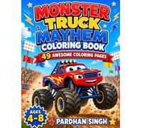 Monster Truck Mayhem Coloring Book: 49 Awesome Coloring Pages for Kids Ages 4-8