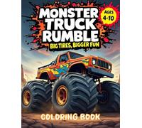 Monster Truck Rumble: Big Tires, Bigger Fun Coloring Book: Crush, Color, and Roar with Giant Trucks - Perfect for Kids Who Love Action!