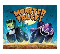 Monster Trucks Board Book by Anika Denise Anika Denise, Nate Wragg (Auteur)
