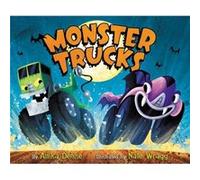 Monster Trucks by Anika Denise & Illustrated by Nate Wragg Anika Denise Illustrated by Nate Wragg (Auteur)