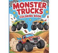 Monster Trucks Coloring Book: Big Wheel Off-Road Vehicles to Color, Fun and Easy Designs for Kids Ages 4-8