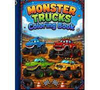Monster Trucks Coloring Book for Kids: 20 Fun and Easy Coloring Pages Featuring Giant Monster Trucks, Epic Jumps, Mud Racing, Off-Road Adventures, and Action-Packed Scenes for Boys & Girls Ages 4-8