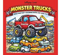 Monster Trucks Coloring Book for Kids Ages 4-8: Big, Bold & Easy Designs for Toddlers & Beginners | Fun Monster Trucks, Racing, Stunts & Action Scenes