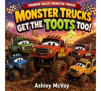 Monster Trucks Get The Toots Too!