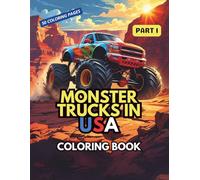 Monster Trucks In USA Coloring Book - Part 1: Advanced Coloring Book for Kids, Teens and Adults!