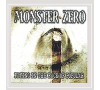 Monster Zero - Flying in The Face of Popular