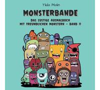 MONSTERBANDE. Das lustige Ausmalbuch mit freundlichen Monstern - Band 2.: 50 Seiten Monster-Wimmelbilder zum Ausmalen für Kinder ab 4 Jahren