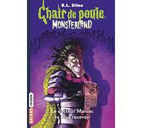 Monsterland, Tome 05: Le docteur Maniac va vous recevoir