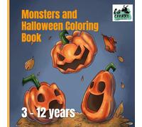 Monsters and Halloween Coloring Book: Spooky Fun for Kids Ages 3 to 12