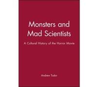 Monsters And Mad Scientists Andrew Tudor (Auteur)