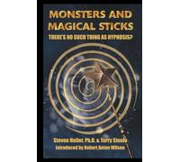 Monsters and Magical Sticks: There's No Such Thing As Hypnosis?