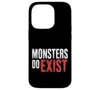Monsters Do Exist Horror Creepy Spooky Fan |- Coque pour iPhone 14 Pro