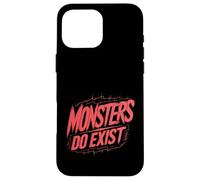 Monsters Do Exist Horror Creepy Spooky Fan - Coque pour iPhone 16 Pro Max