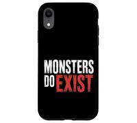 Monsters Do Exist Horror Creepy Spooky Fan |- Coque pour iPhone XR