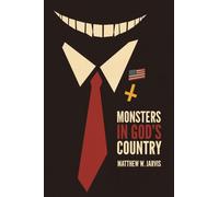 Monsters in God’s Country