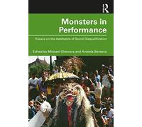 Monsters in Performance: Essays on the Aesthetics of Disqualification