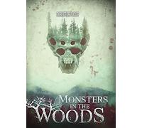 Monsters In The Woods: Director's Cut