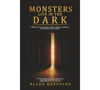 Monsters Live In The Dark: Overcoming Shame. Addiction, and Hidden Struggles Through Biblical Truth