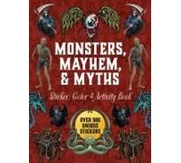 Monsters, Mayhem, And Myths Sticker, Color & Activity Book