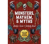 Monsters, Mayhem and Myths Sticker: Over 500 Macabre Stickers