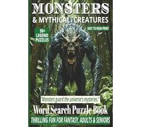 MONSTERS & MYTHICAL CREATURES WORD SEARCH PUZZLE BOOK: 50+ Easy-to-Read Puzzles in a Word Find Book About Monster Lore, Mythical Beasts, Dragons & ... & Leisure Series | Puzzles for Relaxation