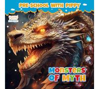 Monsters of Myth and Legend: A Journey into the World of the Extraordinary!