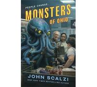Monsters of Ohio Could townsfolk with tentacles bring hope or herald doom? A tentacular tale from New York Times bestseller John Scalzi. - John Scalzi - Tor - ebook (ePub) - Livre