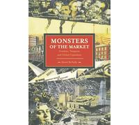 Monsters of the Market: Zombies, Vampires and Global Capitalism