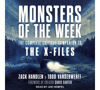 Monsters of the Week: The Complete Critical Companion to The X-Files