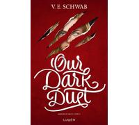 V.E. Schwab – Monsters of Verity, Tome 2 : Our Dark Duet – Edition Lumen – broché