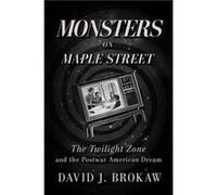 Monsters on Maple Street by David J. Brokaw David J. Brokaw (Auteur)